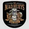 THE MAD HUEYS - SUCH IS BEER - STICKER